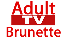 Brunette Adult TV (18+)